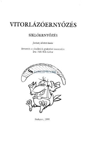 Könyv Pálfi Béla Gábor: Vitorlázóernyőzés Siklóernyőzés