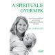 Dr. Lisa Miller: A spirituális gyermek